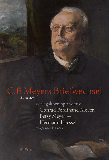 Buchcover C.F. Meyers Briefwechsel Bd. 4.7 Wallstein Verlag Buchcover C.F. Meyers Briefwechsel Bd. 4.7 Wallstein Verlag